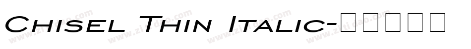 Chisel Thin Italic字体转换